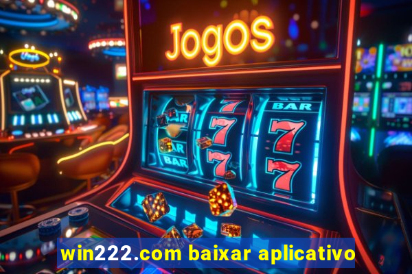 win222.com baixar aplicativo